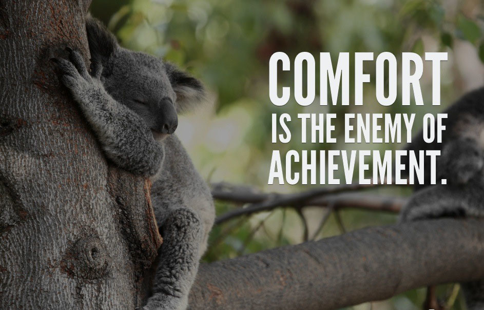 comfort-is-the-enemy-of-achievement